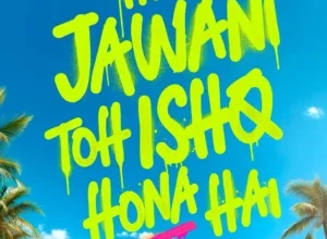 Hai Jawani Toh Ishq Hona Hai