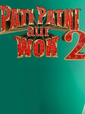 Pati Patni Aur Woh 2