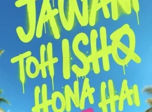 Hai Jawani Toh Ishq Hona Hai