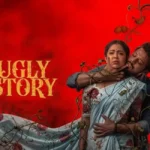 Ugly Story Movie Review Release, Cast, Box Office Collection & Budget Details