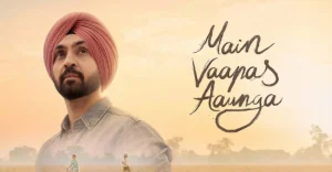 Main Vaapas Aaunga Box Office Collection Day Wise, Budget, and Verdict